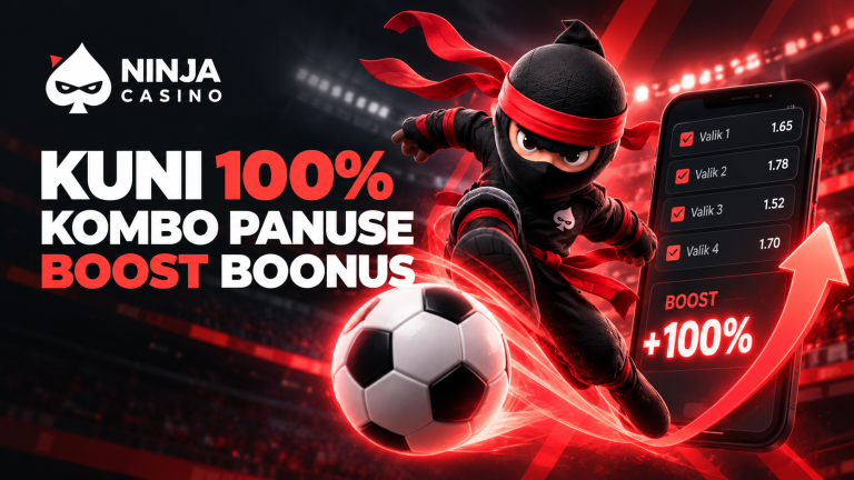 Ninja Casino Kombo Panuse Boost boonus kuni 100%