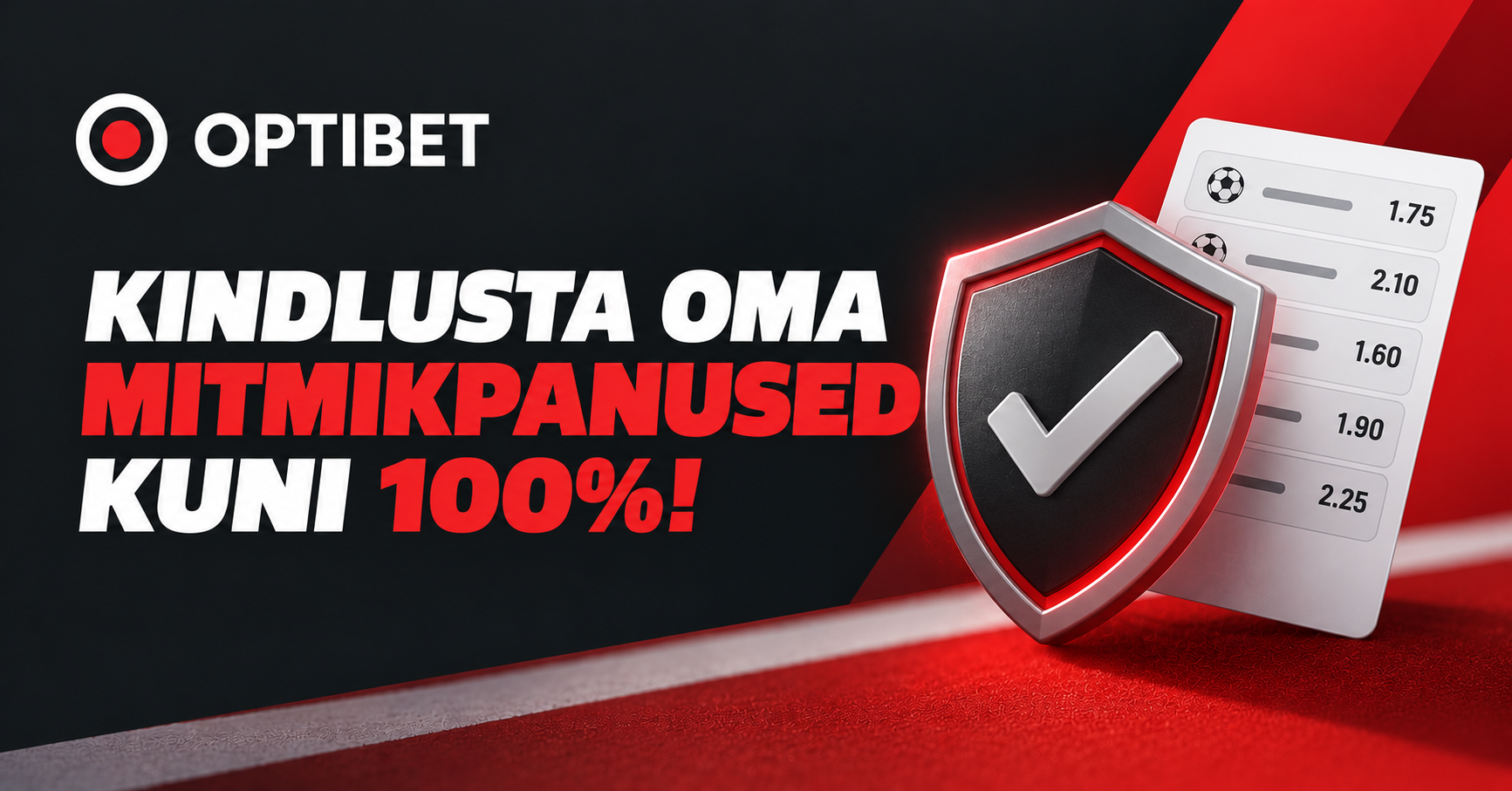 OPTIBET KINDLUSTA OMA MITMIKPANUSED KUNI 100%